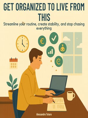 cover image of Get Organized to Live from This